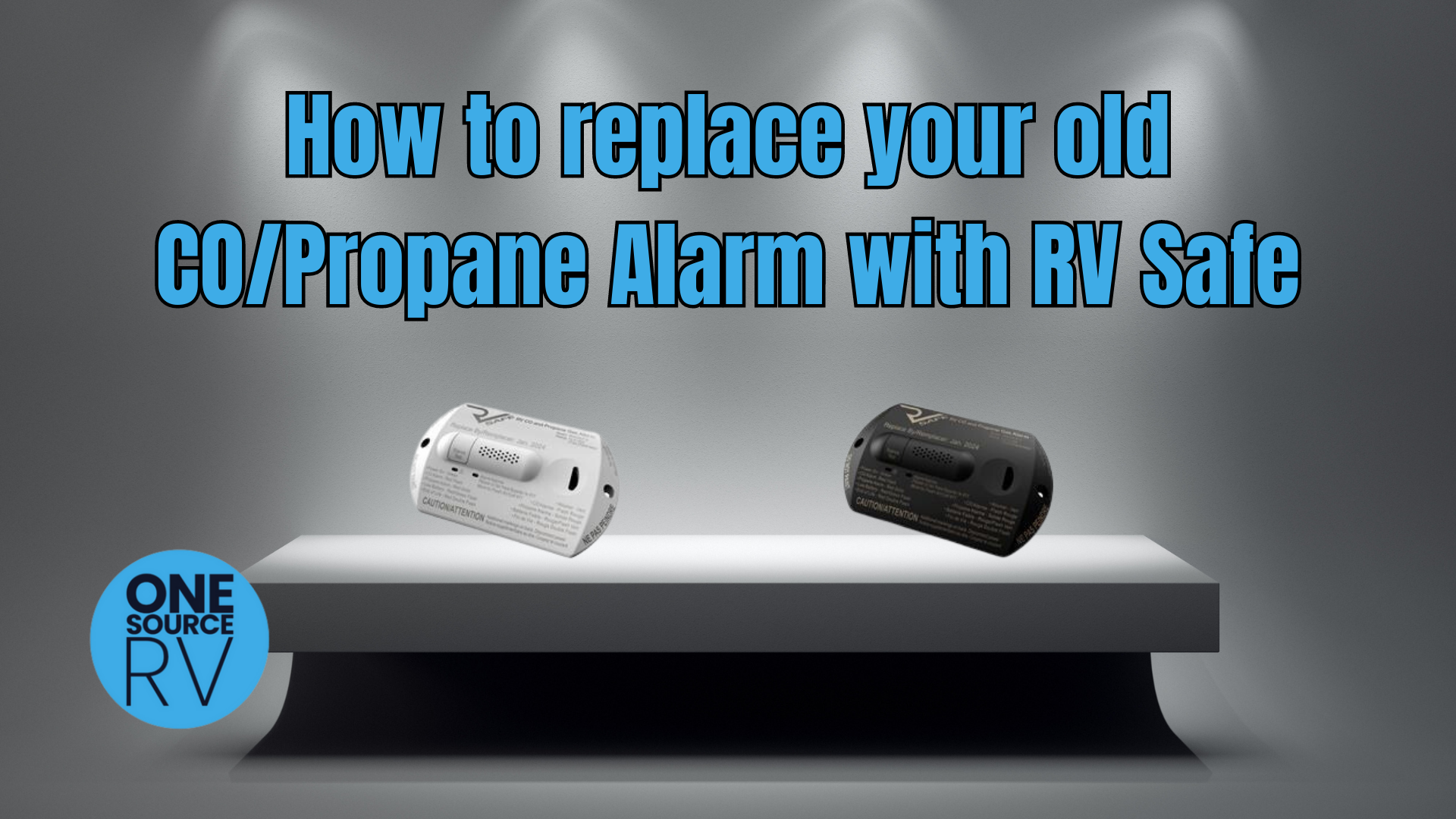 How to replace your old CO/Propane Alarm with RV Safe