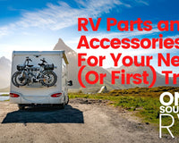 RV Parts and Accessories For Your Next (Or First) Trip