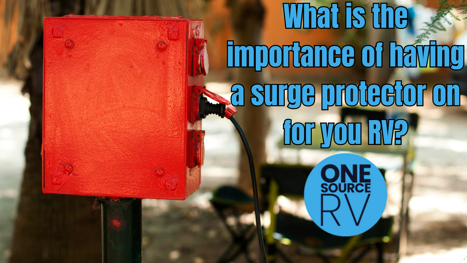 What is the importance of having a surge protector on for you RV?
