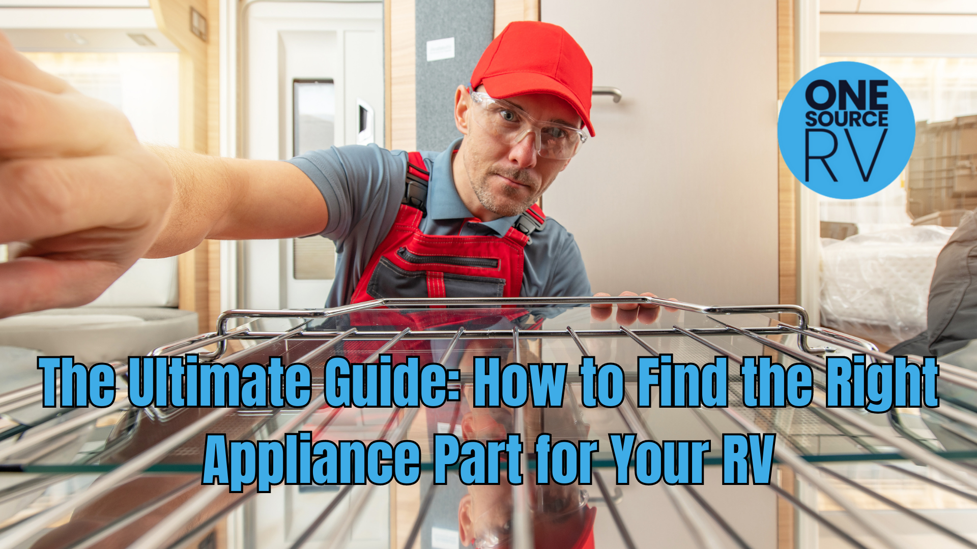 The Ultimate Guide: How to Find the Right Appliance Part for Your RV