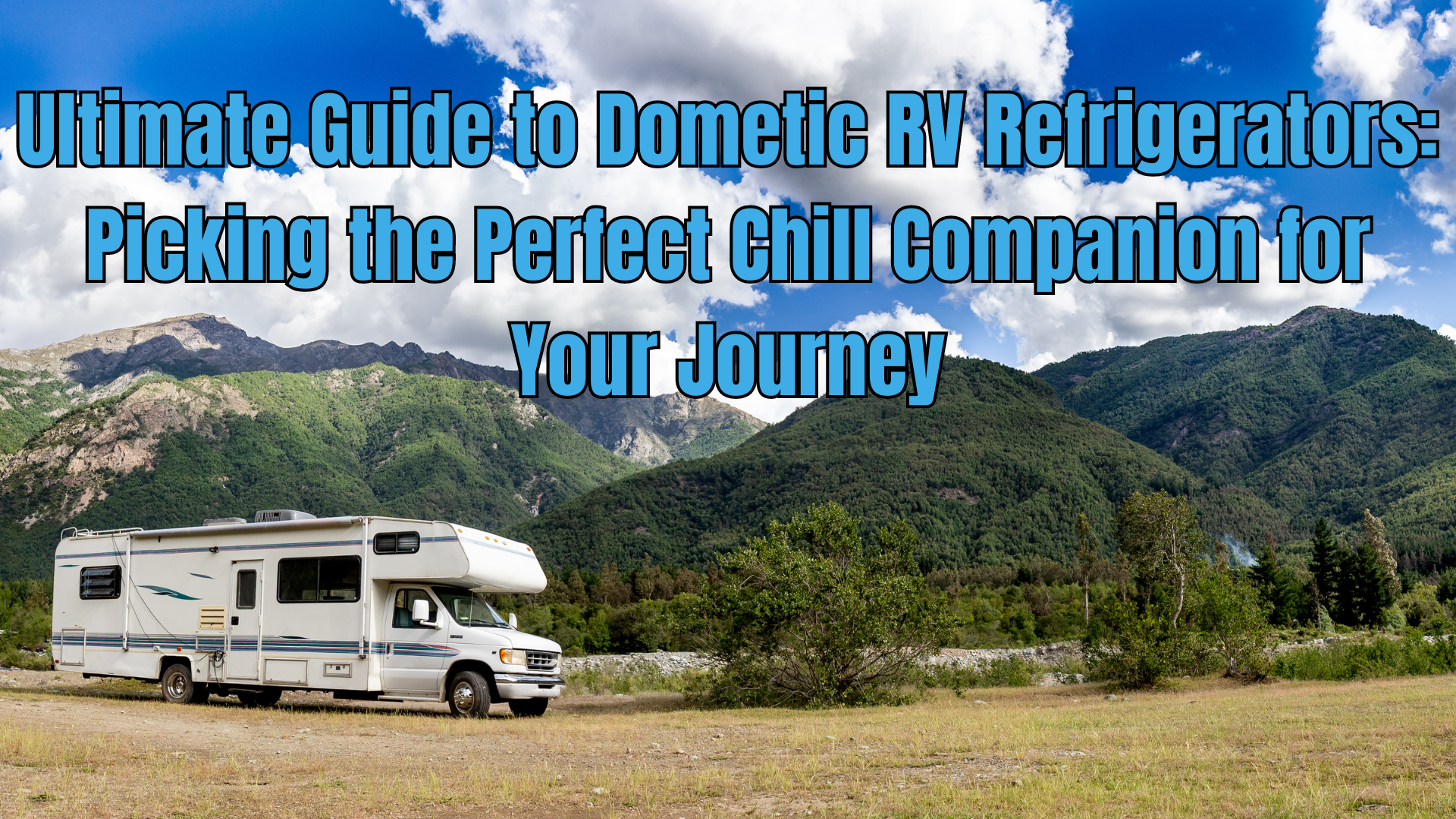 Ultimate Guide to Dometic RV Refrigerators: Picking the Perfect Chill Companion for Your Journey